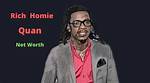 Rich Homie Quan Net Worth 2023 Songs Albums