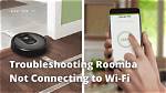 Roomba Not Connecting to Wi-Fi? Here's How to Fix It