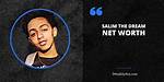 Salim the Dream: Bio, Net Worth, Girlfriend, Career and Height