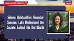 Selena Quintanilla's Net Worth Revealed
