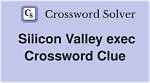 Silicon Valley Exec Crossword Clue |