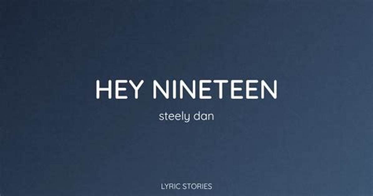 Steely Dan - Hey Nineteen Lyrics Meaning ·