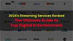 Streamest: the Ultimate Guide to Streaming Services in 2023