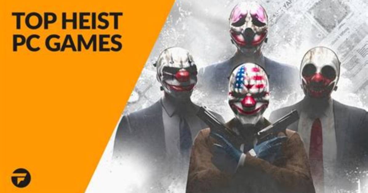 The Best Heist Games | Zblogs
