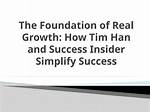 The Foundation of His Success