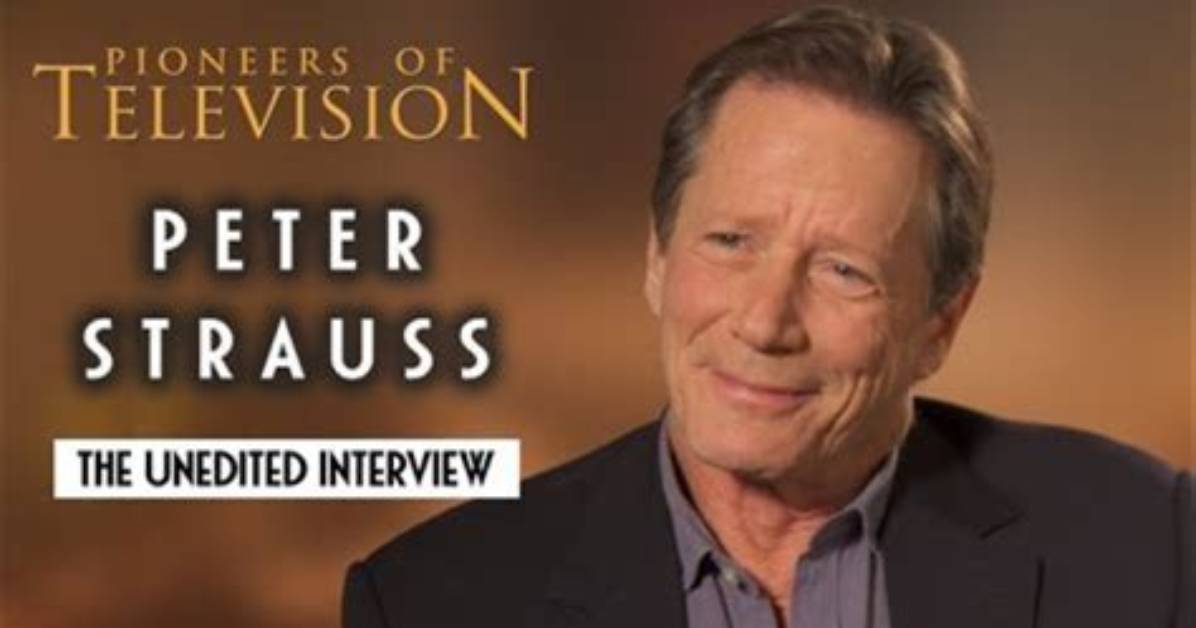 The Renowned Actor Peter Strauss: a Cinematic Icon