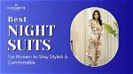 Tips for a Stylish and Comfortable Night