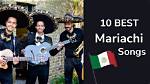Top 10 Popular Mariachi Songs That Captivate Hearts