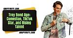 Troy Bond (Tiktok Star) - Age, Birthday, Bio, Facts, Family, Net Worth, Height & More