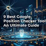 Ultimate Google Search Engine Position Checker for Precision Tracking