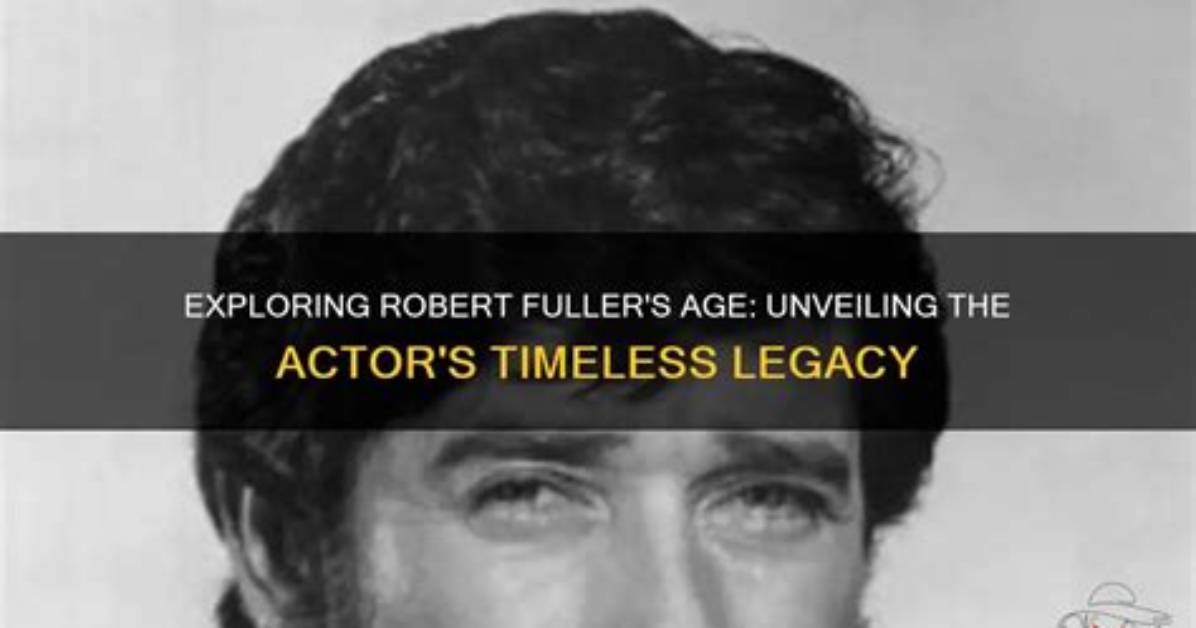 Uncover the Enduring Legacy of Robert Fuller, the Iconic Walker, Texas Ranger