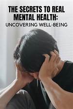 Uncovering the Truths of Mental Well-Being