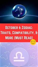 Understanding the October 6 Zodiac: Traits, Compatibility, and More