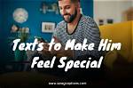 Unforgettable Texts to Make Him Feel Extraordinary | Personalized Messages