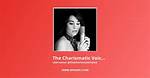 Unleashing the Power of a Charismatic Voice