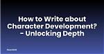 Unlocking Expressive Depth and Character Nuance