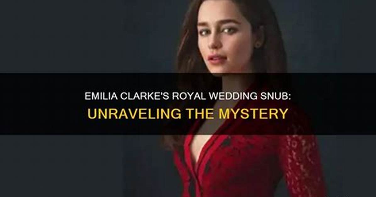 Unraveling the Mystery of Emilia Clarke's Husband