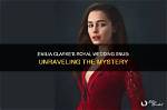 Unraveling the Mystery of Emilia Clarke's Husband