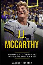 Unveil the Journey of J. J. Mccarthy: from Birth to Brilliance