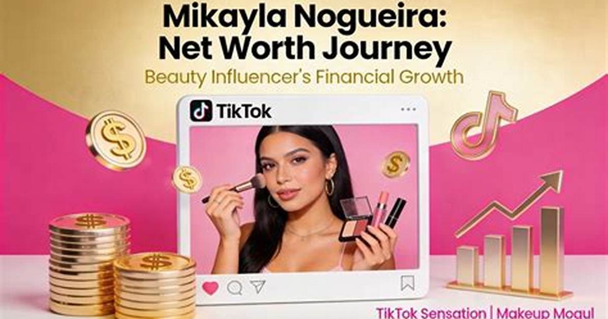 Unveiling Mikayla Tiktok's Net Worth: Secrets and Surprises Revealed