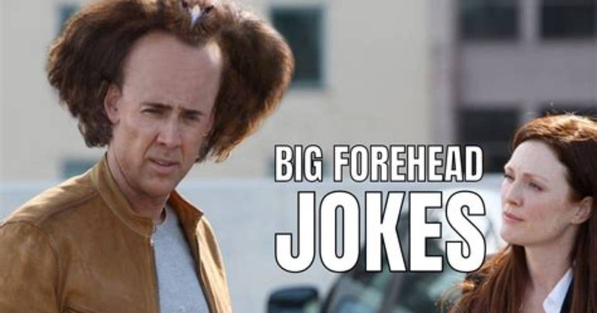Unveiling the Humor Behind "Big Forehead Jokes": Discoveries and Insights