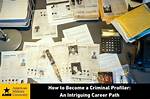 Unveiling the Layers: the Intriguing Criminal Profiler Job Description