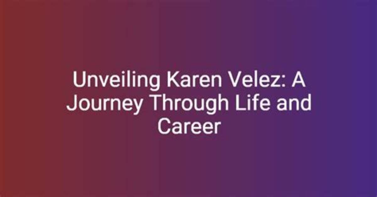 Unveiling the Life and Legacy of Karen Dickey