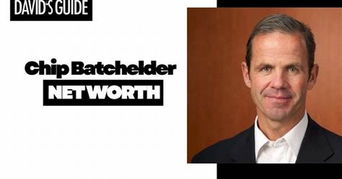 Unveiling the Mystique of Chip Batchelder's Salary