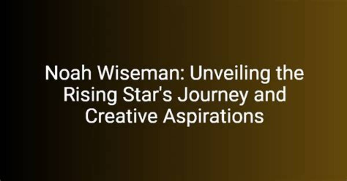 Unveiling the Rising Star and His Journey to Stardom