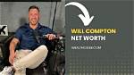 Unveiling Will Compton's Net Worth: a Journey Through His Career and Wealth
