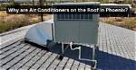 Why Are Air Conditioners on the Roof in California? |