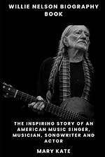 Willie Nelson Biography, Life, Interesting Facts