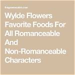 Wylde Flowers Favorite Foods for All Romanceable and Non-Romanceable Characters