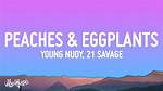Young Nudy Peaches and Eggplants Lyrics: Exploring the Lyrical Genius