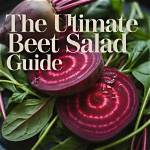 Your Guide to Perfect Beet Preparation